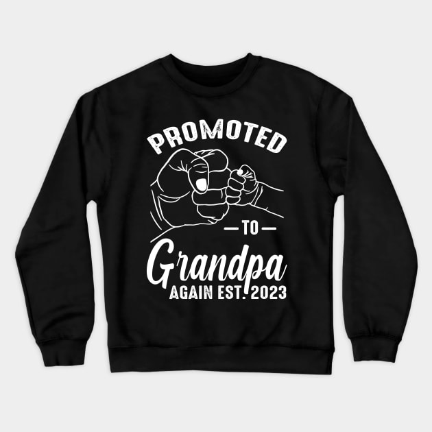 Promoted To Grandpa Again 2023 Crewneck Sweatshirt by eyelashget